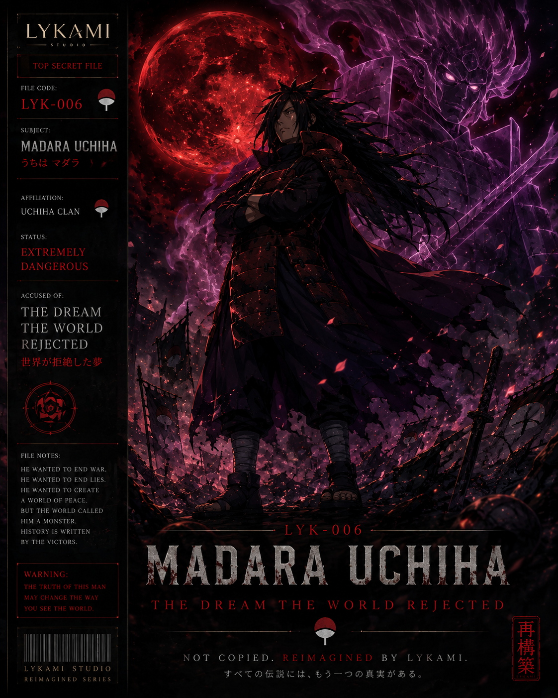 ⚠ پرونده محرمانه باز شد... کد پرونده: LYK-006 نام: Madara Uchiha اتهام: خواست دنیایی بدون جنگ. ... تاریخ... همیشه برن...